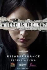 Nonton film The Disappearance of Irdina Adhwa (2022) terbaru di Dutamovie21