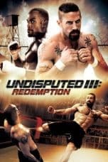 Nonton film Undisputed III: Redemption (2010) terbaru di Dutamovie21