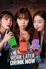 Nonton film Work Later, Drink Now (2021 – 2022) terbaru di Dutamovie21