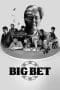 Nonton film Big Bet (2022) terbaru di Dutamovie21