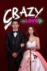 Nonton film Crazy Love (2022) terbaru di Dutamovie21