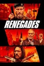 Nonton film Renegades (2022) terbaru di Dutamovie21