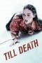 Nonton film Till Death (2021) terbaru di Dutamovie21