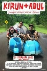 Nonton film Kirun + Adul (2009) terbaru di Dutamovie21