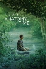 Nonton film Anatomy of Time (2022) terbaru di Dutamovie21