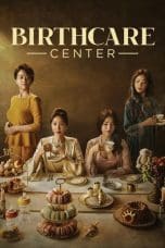 Nonton film Birthcare Center (2020) terbaru di Dutamovie21