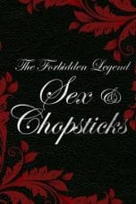 Nonton film The Forbidden Legend: Sex & Chopsticks (2008) terbaru di Dutamovie21