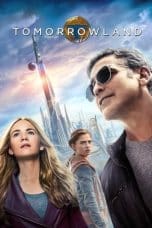 Nonton film Tomorrowland (2015) terbaru di Dutamovie21