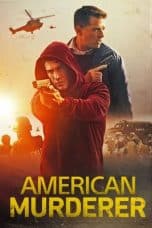 Nonton film American Murderer (2022) terbaru di Dutamovie21