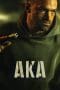 Nonton film AKA (2023) terbaru di Dutamovie21