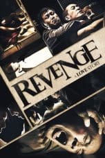 Nonton film Revenge: A Love Story (2010) terbaru di Dutamovie21