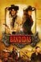 Nonton film Bandidas (2006) terbaru di Dutamovie21