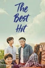 Nonton film The Best Hit (2017) terbaru di Dutamovie21