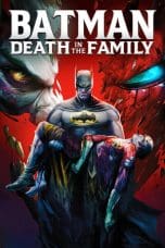 Nonton film Batman: Death in the Family (2020) terbaru di Dutamovie21