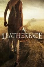 Nonton film Leatherface (2017) terbaru di Dutamovie21