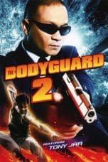 Nonton film The Bodyguard 2 (2007) terbaru di Dutamovie21