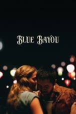 Nonton film Blue Bayou (2021) terbaru di Dutamovie21