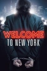 Nonton film Welcome to New York (2014) terbaru di Dutamovie21