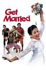 Nonton film Get Married (2007) terbaru di Dutamovie21