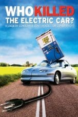 Nonton film Who Killed the Electric Car? (2006) terbaru di Dutamovie21