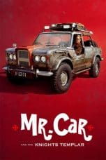 Nonton film Mr. Car and the Knights Templar (2023) terbaru di Dutamovie21