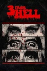 Nonton film 3 from Hell (2019) terbaru di Dutamovie21