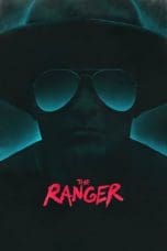 Nonton film The Ranger (2018) terbaru di Dutamovie21