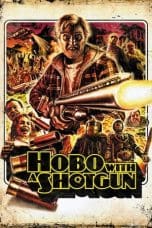 Nonton film Hobo with a Shotgun (2011) terbaru di Dutamovie21