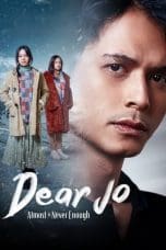 Nonton film Dear Jo: Almost is Never Enough (2023) terbaru di Dutamovie21