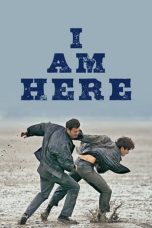 Nonton film I Am Here (2023) terbaru di Dutamovie21