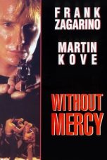 Nonton film Without Mercy (1996) terbaru di Dutamovie21