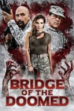 Nonton film Bridge of the Doomed (2022) terbaru di Dutamovie21