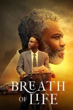 Nonton film Breath of Life (2023) terbaru di Dutamovie21