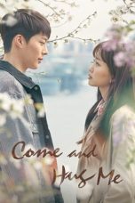 Nonton film Come and Hug Me (2018) terbaru di Dutamovie21