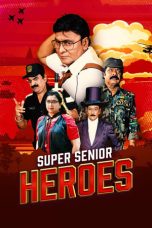 Nonton film Super Senior Heroes (2022) terbaru di Dutamovie21