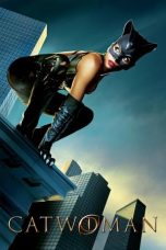 Nonton film Catwoman (2004) terbaru di Dutamovie21