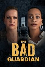 Nonton film The Bad Guardian (2024) terbaru di Dutamovie21