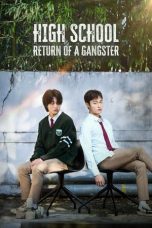 Nonton film High School Return of a Gangster (2024) terbaru di Dutamovie21