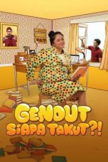 Nonton film Gendut Siapa Takut?! (2022) terbaru di Dutamovie21