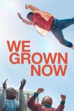 Nonton film We Grown Now (2024) terbaru di Dutamovie21