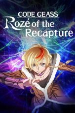 Nonton film Code Geass: Rozé of the Recapture (Code Geass: Dakkan no Roze) (2024) terbaru di Dutamovie21