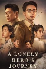 Nonton film A Lonely Hero’s Journey (2024) terbaru di Dutamovie21