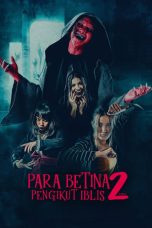 Nonton film Para Betina Pengikut Iblis 2 (2024) terbaru di Dutamovie21