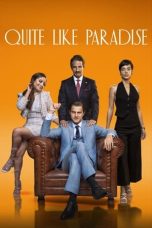 Nonton film Quite Like Paradise (Casi El Paraiso) (2024) terbaru di Dutamovie21