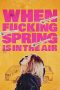 Nonton film When Fucking Spring Is in the Air (2024) terbaru di Dutamovie21