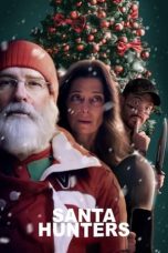 Nonton film Santa Hunters (2024) terbaru di Dutamovie21