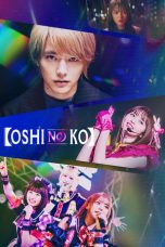 Nonton film Oshi no Ko Live Action (2024) terbaru di Dutamovie21