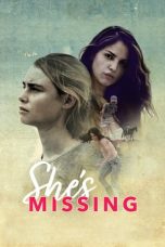 Nonton film She’s Missing (2019) terbaru di Dutamovie21