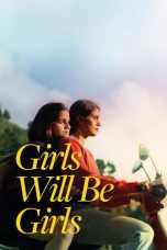 Nonton film Girls Will Be Girls (2024) terbaru di Dutamovie21