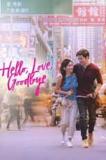 Nonton film Hello, Love, Goodbye (2019) terbaru di Dutamovie21